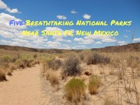 Five Breathtaking National Parks Near Santa Fe, New Mexico
